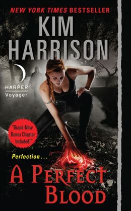 A Perfect Blood by Kim Harrison #10 Hollows