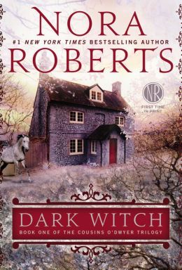 The Dark Witch by Nora Roberts #1 Cousins O'Dwyer Trilogy
